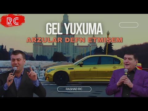Rashad RC ft. Baloğlan & Rəşad Dağlı - Gəl Yuxuma / Mən Arzular Dəfn Etmişəm | REMİX