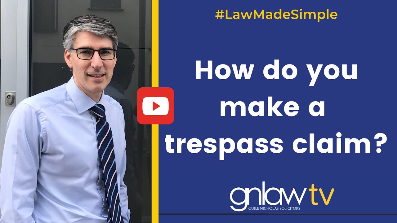 GN Law - How do you make a trespass claim? - YouTube