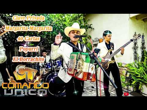 COMANDO UNICO- CLAVE PRIVADA, MARGARITA MARGARITA, 40 CARTAS, Y MAS - MEJORES CANCIONES EN VIVO