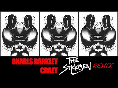 Gnarls Barkley - Crazy (The Stickmen Remix)