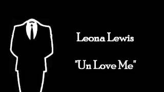 Un Love Me - Leona Lewis MALE VERSION
