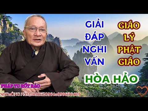 GIẢI ĐÁP NGHI VẤN - GIÁO LÝ PHẬT GIÁO - HÒA HẢO...