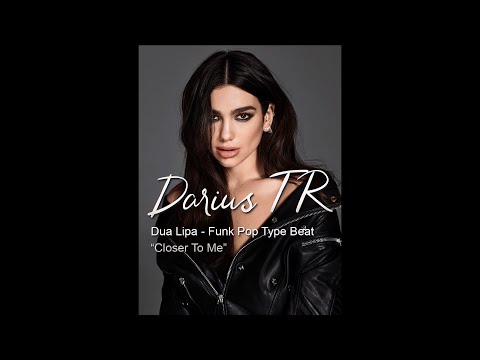 Dua Lipa x Charlie Puth - "Closer To Me" | Funk Pop Type Beat