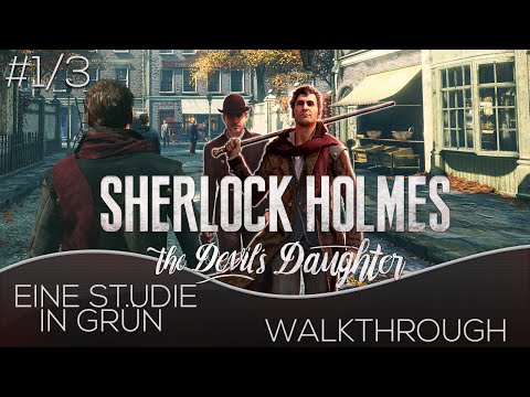 Sherlock Holmes The Devils Daughter German Walkthrough - Eine Studie in Grün 1/3 - Sherlock Guide