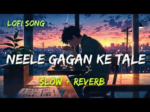 NEELE GAGAN KE TALE TOOTE HUYE SE HUM 