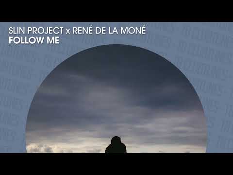 Slin Project x RenÈ de la MonÈ - Follow Me (Official)