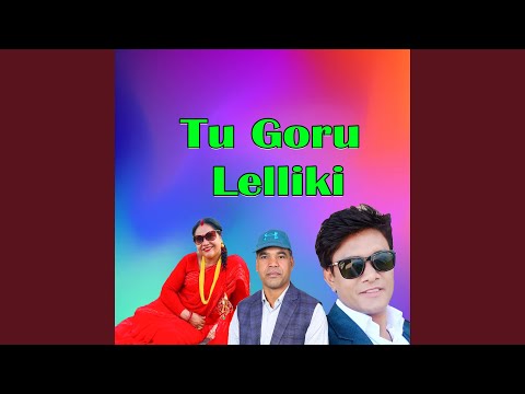 Tu Goru Lelliki