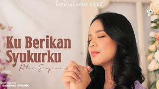 Download lagu Ku Berikan Syukurku - Putri Siagian mp3 Download lagu Ku Berikan Syukurku - Putri Siagian mp3