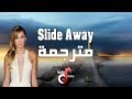 Miley Cyrus - Slide Away (Lyrics) مترجمة Miley Cyrus - Slide Away (Lyrics) مترجمة