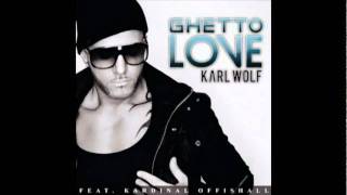 Karl Wolf - Ghetto Love - French Version