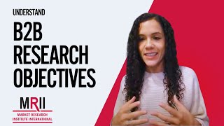 B2B Market Research Objectives