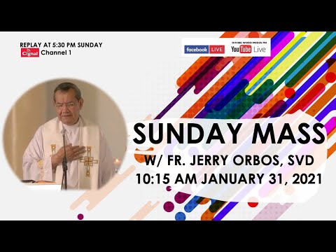 Live 10:00 AM Holy Mass  w/ Fr Jerry Orbos SVD - January 31 2021 - 4th Sunday in Ordinary Time