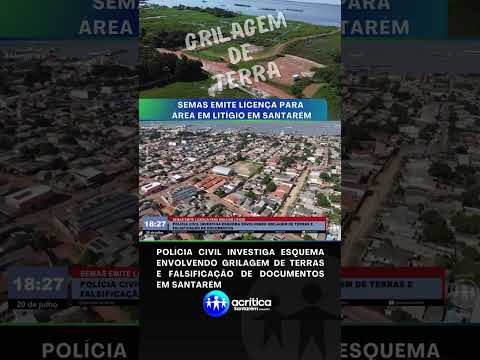 LICENÇA AMBIENTAL GERA QUESTIONAMENTOS EM SANTARÉM #Santarém #Semas #MeioAmbiente #GRILAGEMDETERRA