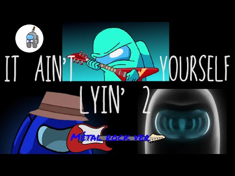 It ain't lyin' 2 yourself (métal rock ver cover NWTB) : BDYT X RichaadEB X CG5 X NWTB / Mashup