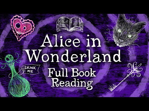 Alice in Wonderland - Full Book! (Lewis Carroll) An ASMR Storytelling