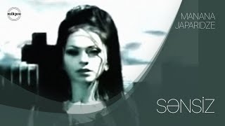 Manana Japaridze  Sənsiz Rəsmi Klip