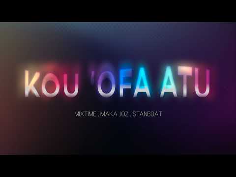 KOU 'OFA ATU - Mixtime , StanBoat , Maka Joz ( Hiva FakaTonga ) 2022