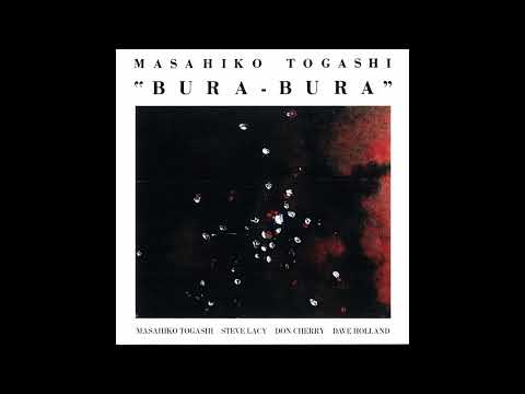 Masahiko Togashi - "Bura - Bura" (Full Album)