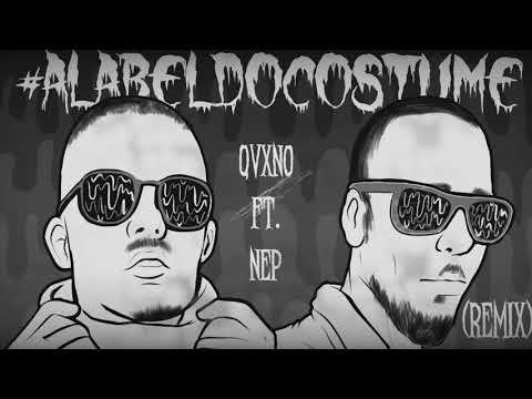 Qvxno x NEP - #ALabelDoCostume (Remix Accapella)