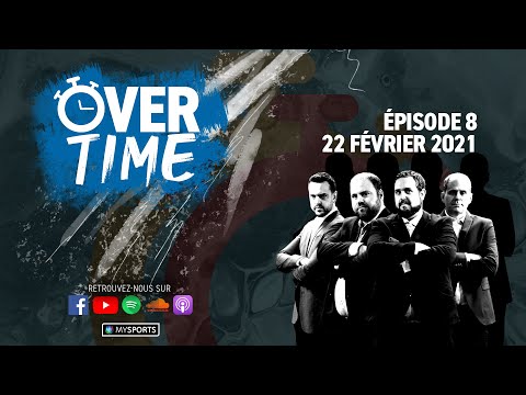 Overtime - Épisode 8 (22.02.2021)