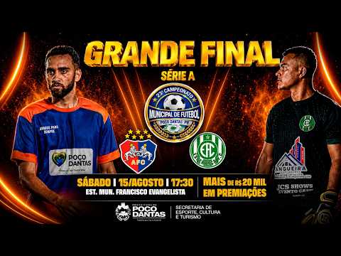 AO VIVO: AMIGOS X ESPERANÇA | FINAL SÉRIE A | 23º CAMPEONATO MUNICIPAL DE POÇO DANTAS 2026