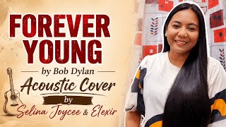 FOREVER YOUNG | Bob Dylan | Acoustic Cover | Selina Joycee & Elexir