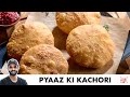 Pyaaz Ki Kachori Recipe प्याज़ की कचोरी Chef Sanjyot Keer