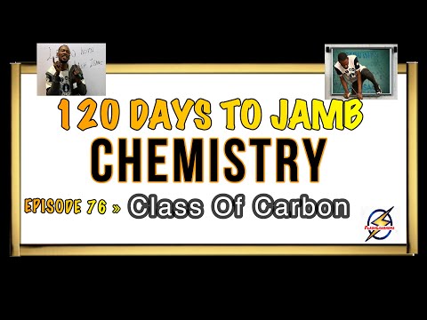 Classes of Carbon Atoms » 120 Days To Jamb Chemistry - Ep 76