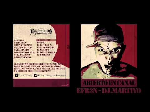Efr3n y DjMartiyo - Abierto en canal - 09 BDN City