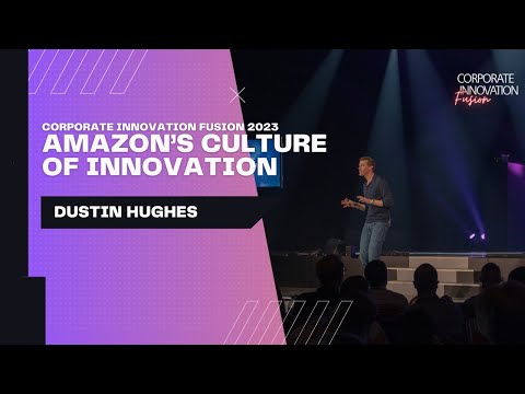 Amazon's Culture of Innovation | Corporate Innovation Fusion 2023