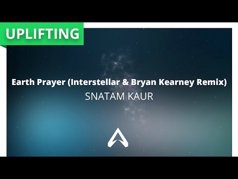 Snatam Kaur - Earth Prayer (Interstellar & Bryan Kearney Remix)