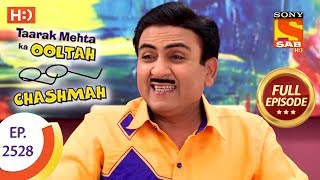 Taarak Mehta Ka Ooltah Chashmah - Ep 2528 - Full Episode - 8th August, 2018