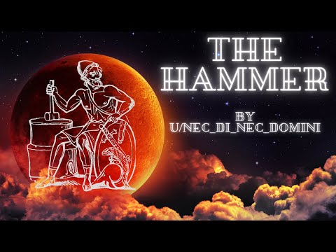 The Hammer Pt. 2 (r/HFY)