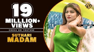 Suthari Madam # New Haryanvi Songs Haryanvi 2018 # Sonika Singh # Haryanvi Dj Song 2018 # Haryanvi