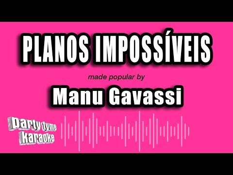 Manu Gavassi - Planos Impossíveis (Versão Karaokê)