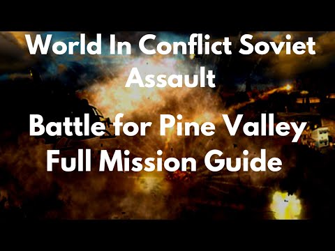 World In Conflict Soviet Assault Battle for Pine Valley Full Mission Guide