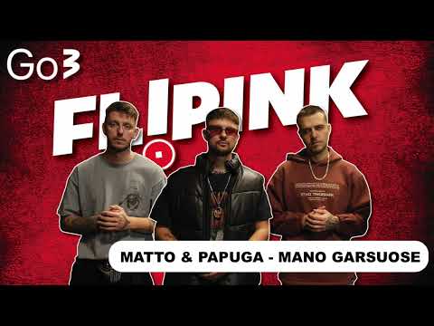 MATTO & PAPUGA - MANO GARSUOSE