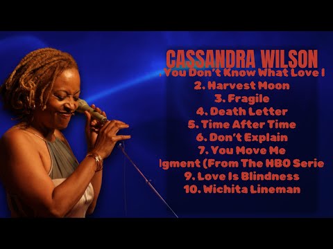 Cassandra Wilson-Essential hits roundup mixtape for 2024-Top-Rated Chart-Toppers Mix-Unruffled