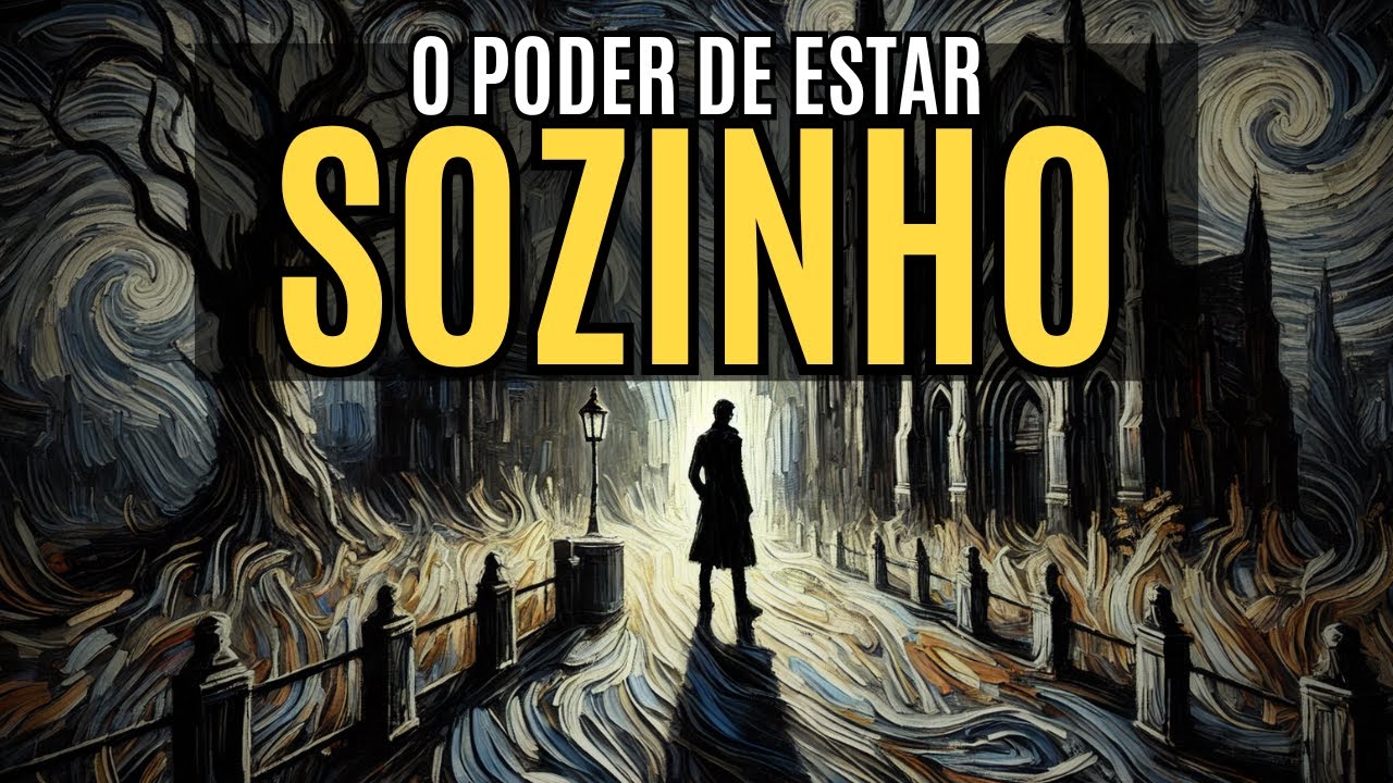O PODER da SOLIDÃO | A Jornada de Estar Só, Nunca Solitário