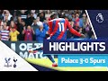 Red card and late goals hand Spurs first defeat of season | HIGHLIGHTS | Palace 3-0 Spurs