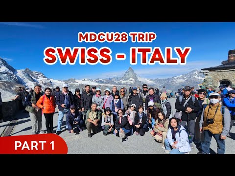 MDCU28 TRIP Swiss-Italy PART 1