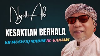 Download lagu Ngotti Aki Kasakte Ennah Berhala // KH Musyfiq Madim Al-Karawi  mp3
