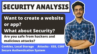 Security Analysis: Attacks-XSS, CSRF | Cookies, Local Storage | Secure Authentication System
