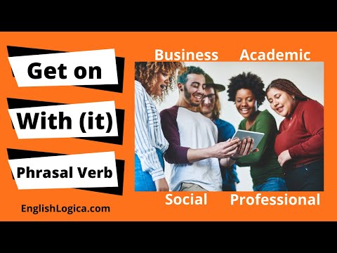 Get on With it | Get on With Something | Get on With Someone - Phrasal Verbs in Everyday English