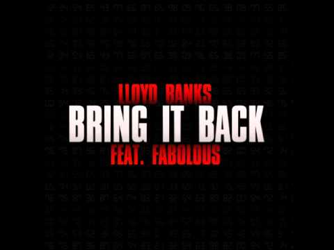 Lloyd Banks Ft Fabolous - Bring It Back