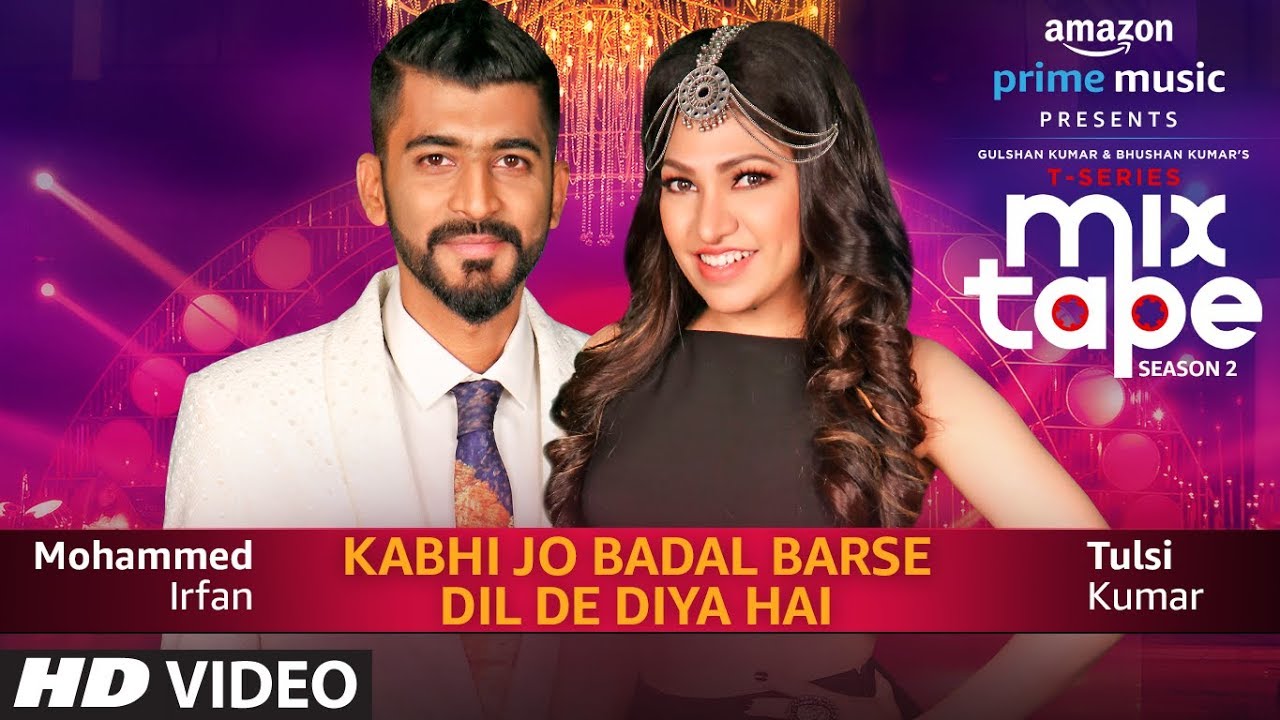 Kabhi Jo Badal Barse/Dil De Diya Hai Lyrics | T-Series Mixtape Season 2 | Tulsi Kumar, Mohammed Irfan