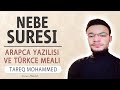 Nebe Suresi Anlamı Dinle Tareq Mohammed Nebe Suresi Arapça Yazılışı Okunuşu Ve Meali