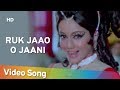 Ruk Jaao O Jaani Mera Desh Mera Dharam 1973 Asha Bhosle Prem Dhawan