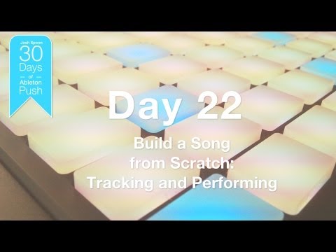 30 Days of Ableton Push - Day 22: Tracking and Performing with Push