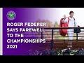 Roger Federer Says Farewell To The Championships | Wimbledon 2021